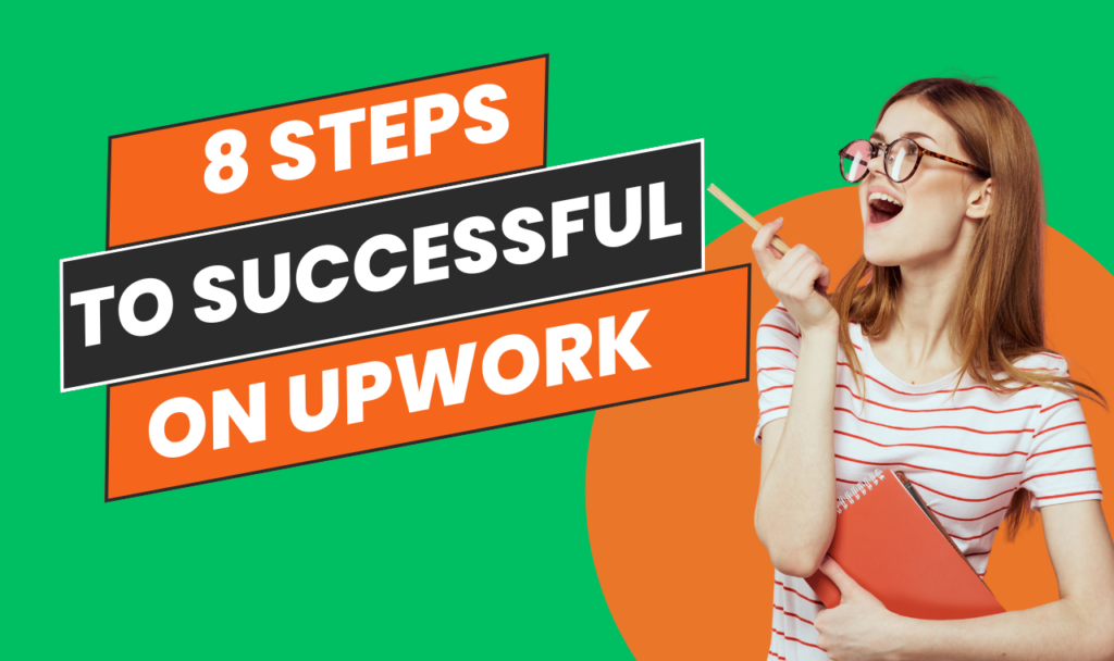 8 steps successful on upwork